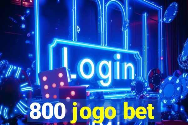 800 jogo bet