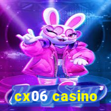 cx06 casino