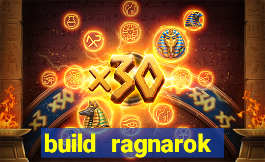 build ragnarok history reborn rag