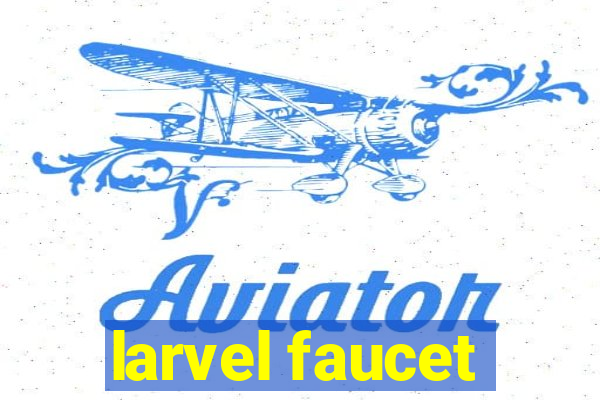 larvel faucet