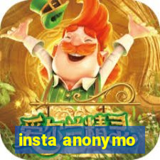 insta anonymo