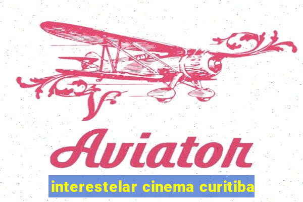 interestelar cinema curitiba