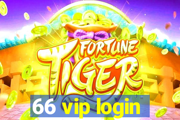 66 vip login