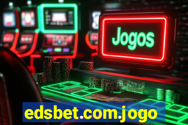 edsbet.com.jogos.app