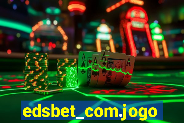 edsbet_com.jogos.app