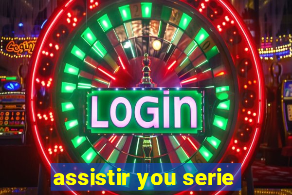 assistir you serie