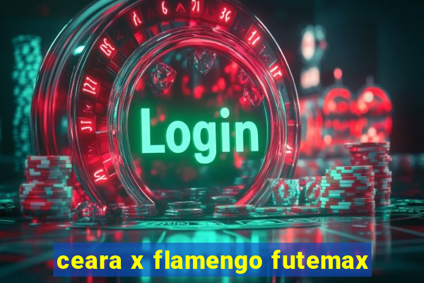 ceara x flamengo futemax