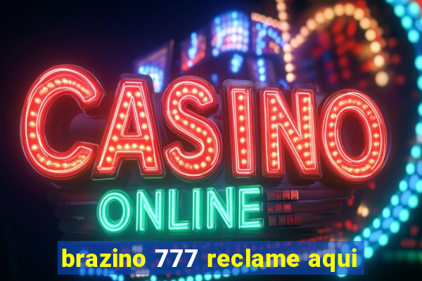 brazino 777 reclame aqui