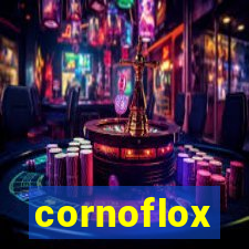 cornoflox