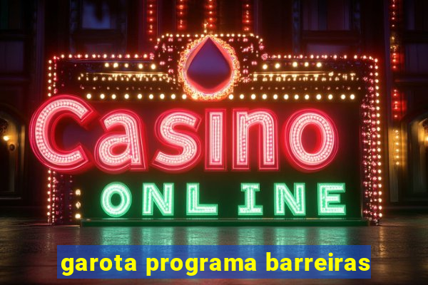 garota programa barreiras