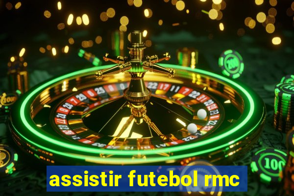 assistir futebol rmc