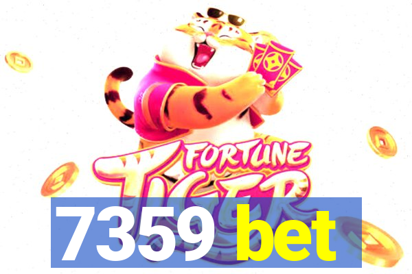 7359 bet