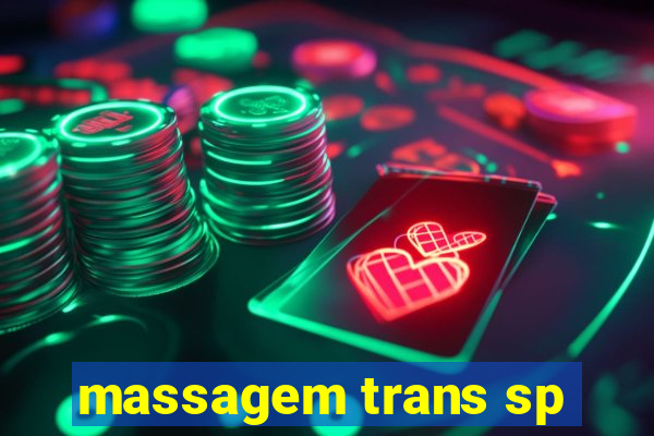 massagem trans sp