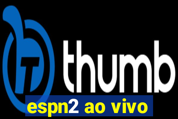 espn2 ao vivo