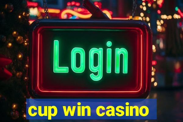 cup win casino