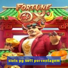 slots pg soft porcentagem