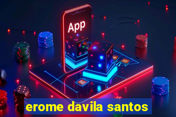 erome davila santos