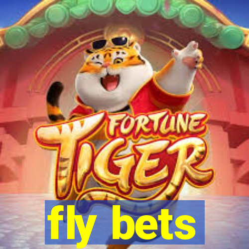 fly bets