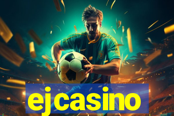 ejcasino