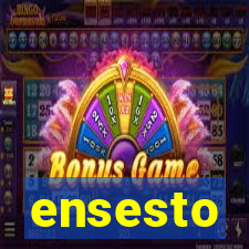 ensesto