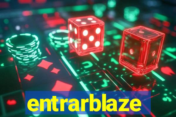 entrarblaze