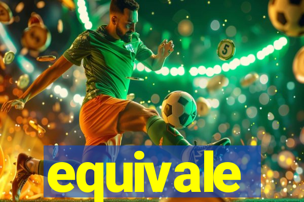 equivale