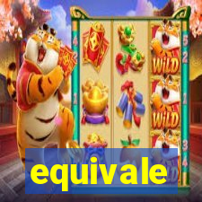 equivale