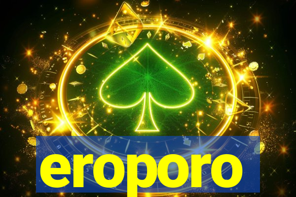 eroporo