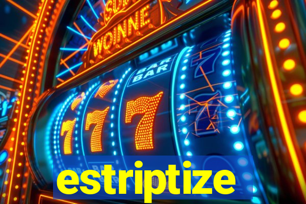 estriptize