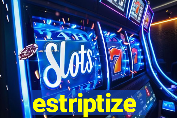 estriptize