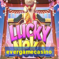 evergamecasino