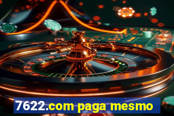 7622.com paga mesmo