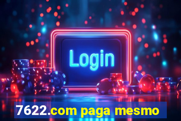 7622.com paga mesmo