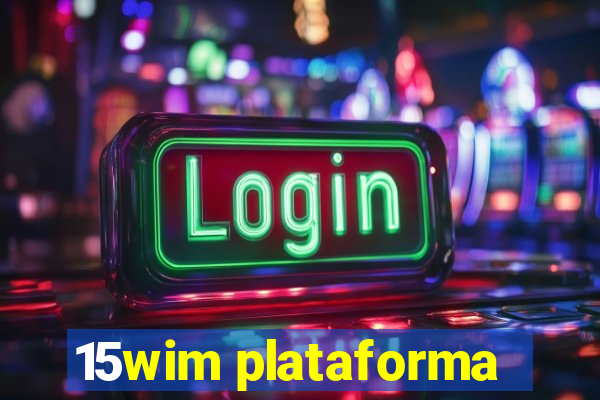 15wim plataforma