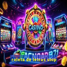 roleta de letras stop