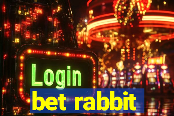 bet rabbit