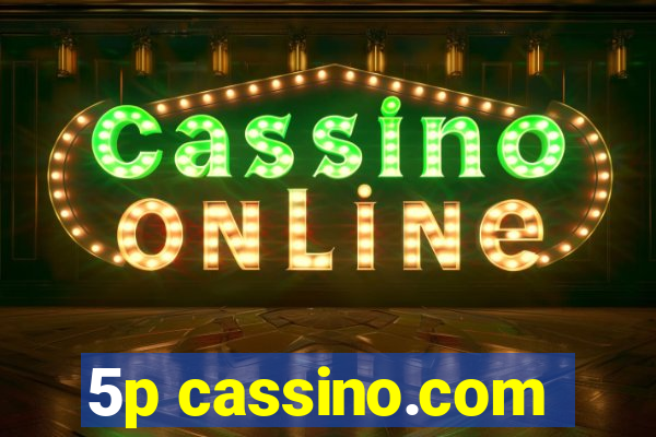 5p cassino.com