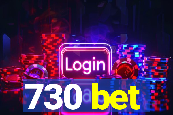 730 bet