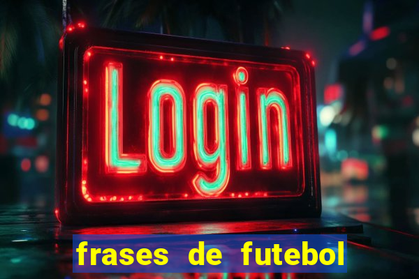 frases de futebol feminino para status tumblr