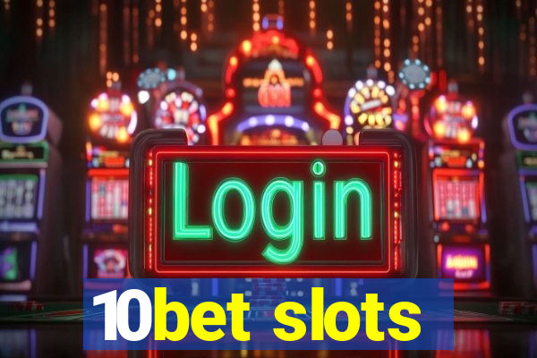 10bet slots