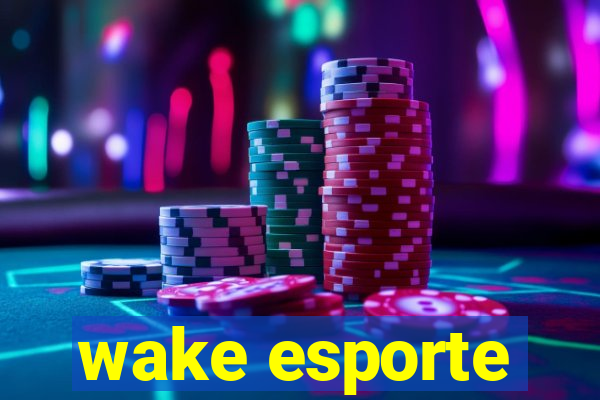 wake esporte