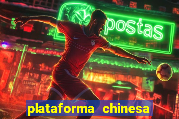 plataforma chinesa do jogo do tigrinho