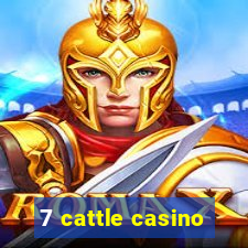 7 cattle casino