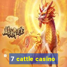 7 cattle casino