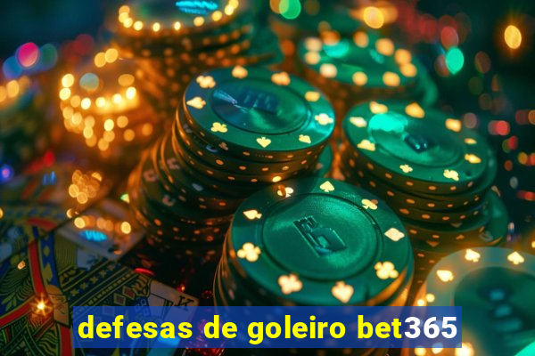 defesas de goleiro bet365