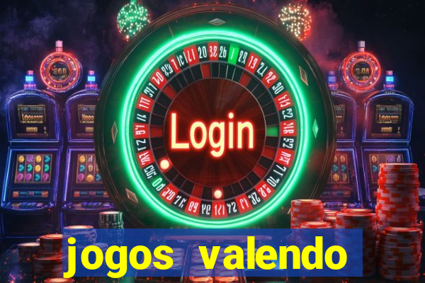 jogos valendo dinheiro online