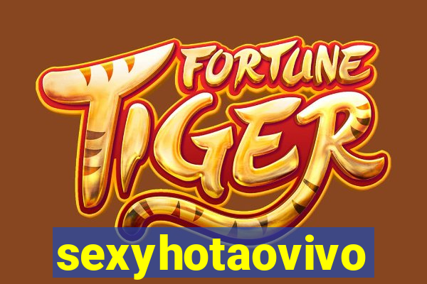 sexyhotaovivo