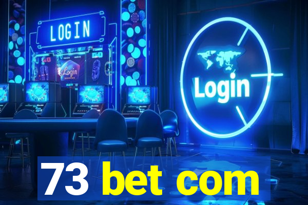 73 bet com