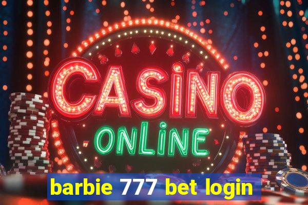 barbie 777 bet login