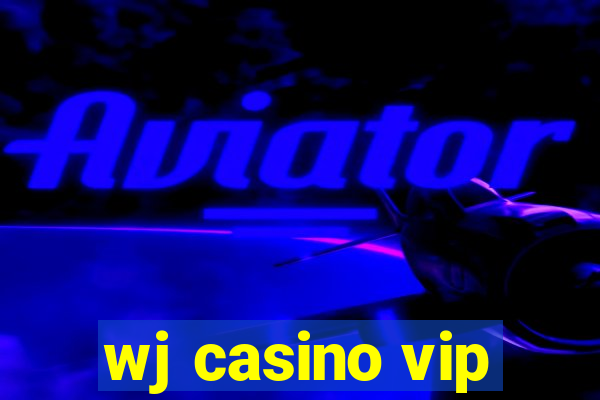 wj casino vip